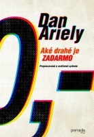 02_dan_ariely_ake_drahe_je_zadarmo